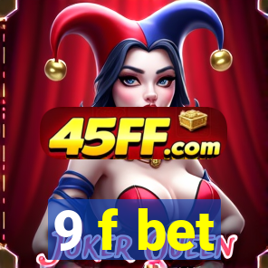 9 f bet